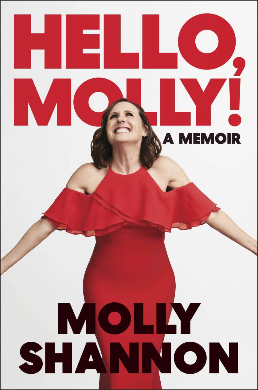 This cover image released by Ecco shows "Hello Molly!" by Molly Shannon. (Ecco via AP)