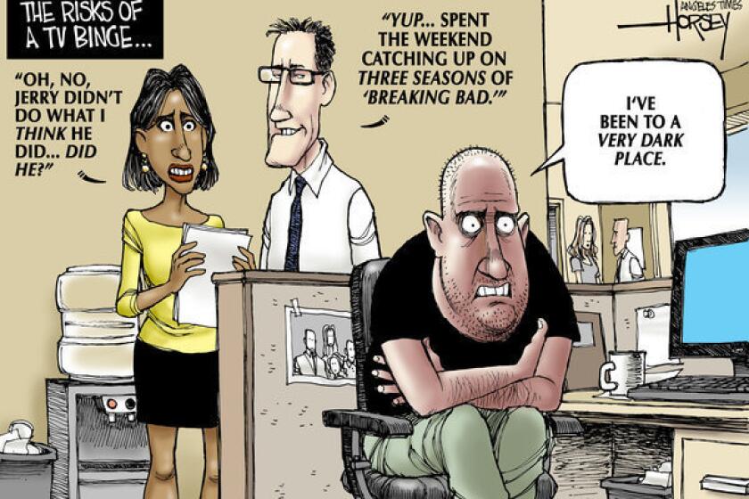 TV binge viewing is now a national obsession, says cartoonist and binge TV viewer David Horsey.