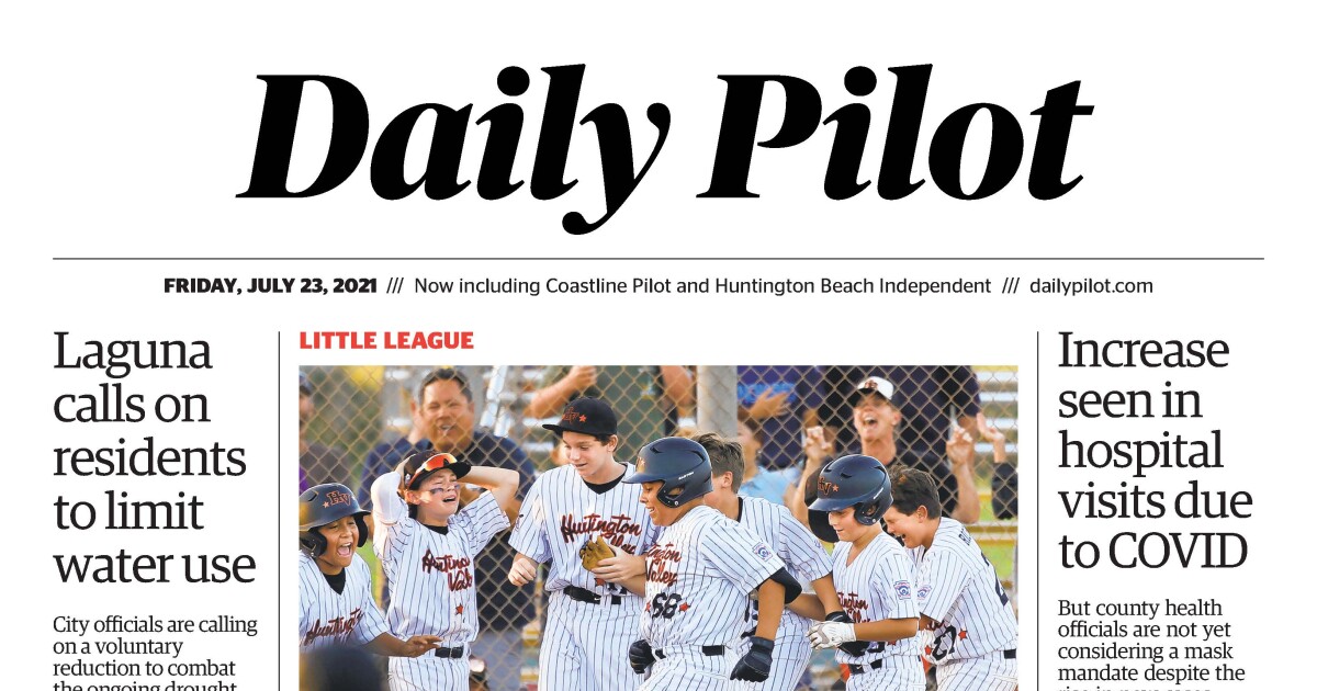 Daily Pilot E Newspaper Friday July 23 21 Los Angeles Times Daily Pilot E Newspaper Friday July 23 21 Los Angeles Times