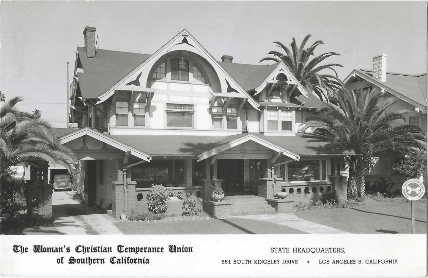 The California headquarters of the Women's Christian Temperance Union, seen on a vintage postcard from Patt Morrison's collection, were in a house that still stands.
