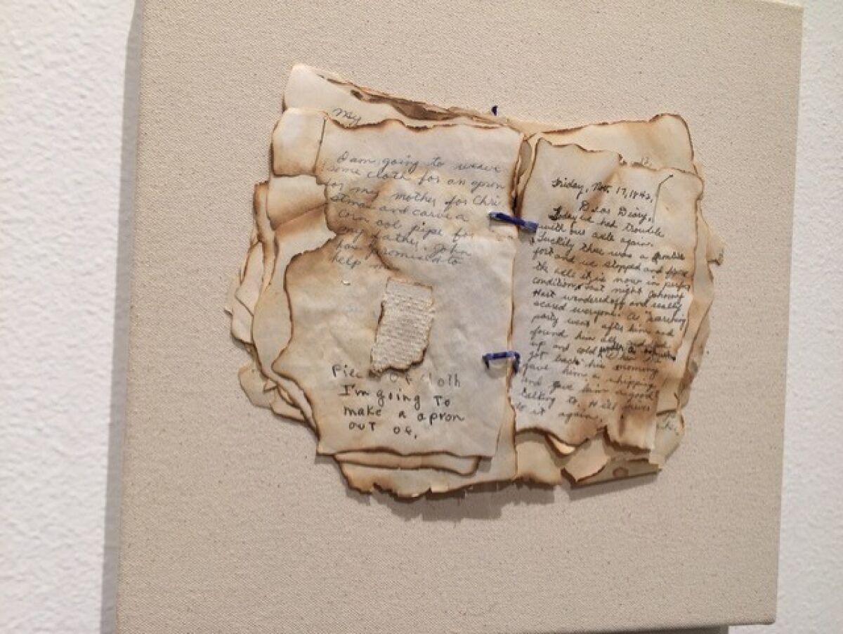 “Diary,” from “The Dream Life of Objects.” The accompanying story: “For a 7th-grade social studies assignment, I created a character, Patty Thompson, who recorded experiences in her Diary as she travelled with her parents by covered wagon from New England to Oregon. I aged the pages by holding them over the gas flame of our kitchen stove. Fire’s voice remains essential to my work today.”