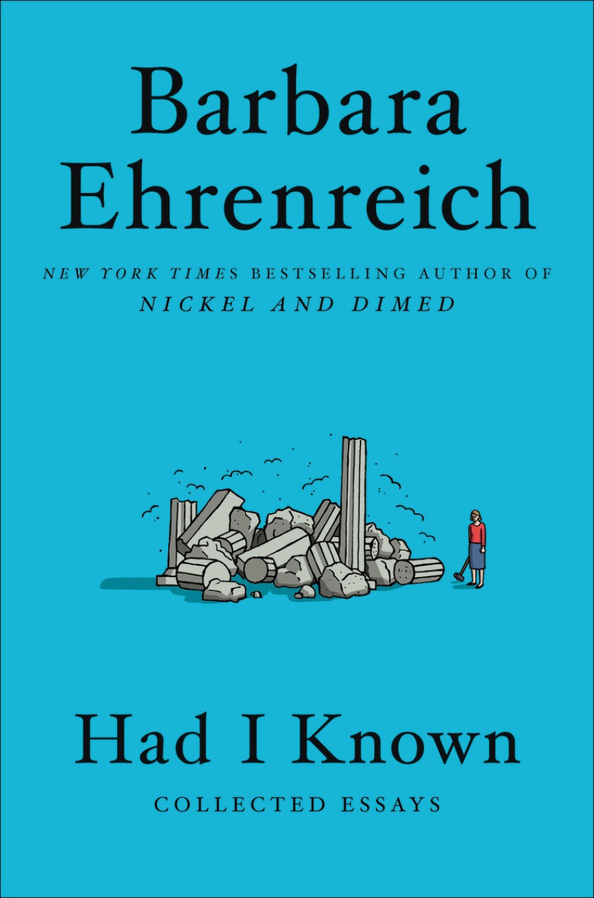 The turquoise cover of the book "Had I Known: Collected Essays," by Barbara Ehrenreich