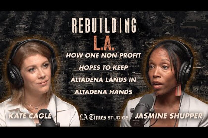 Episode 14: How One Nonprofit Hopes To 'Keep Altadena Land in Altadena Hands'