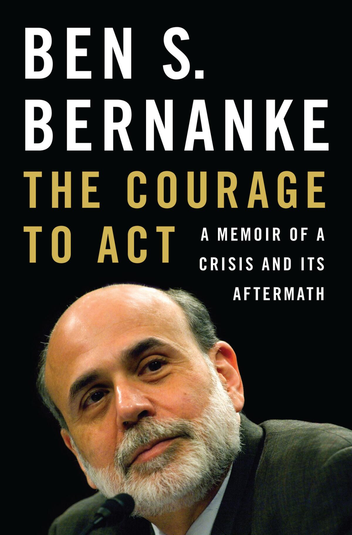 "The Courage to Act" by Ben Bernanke