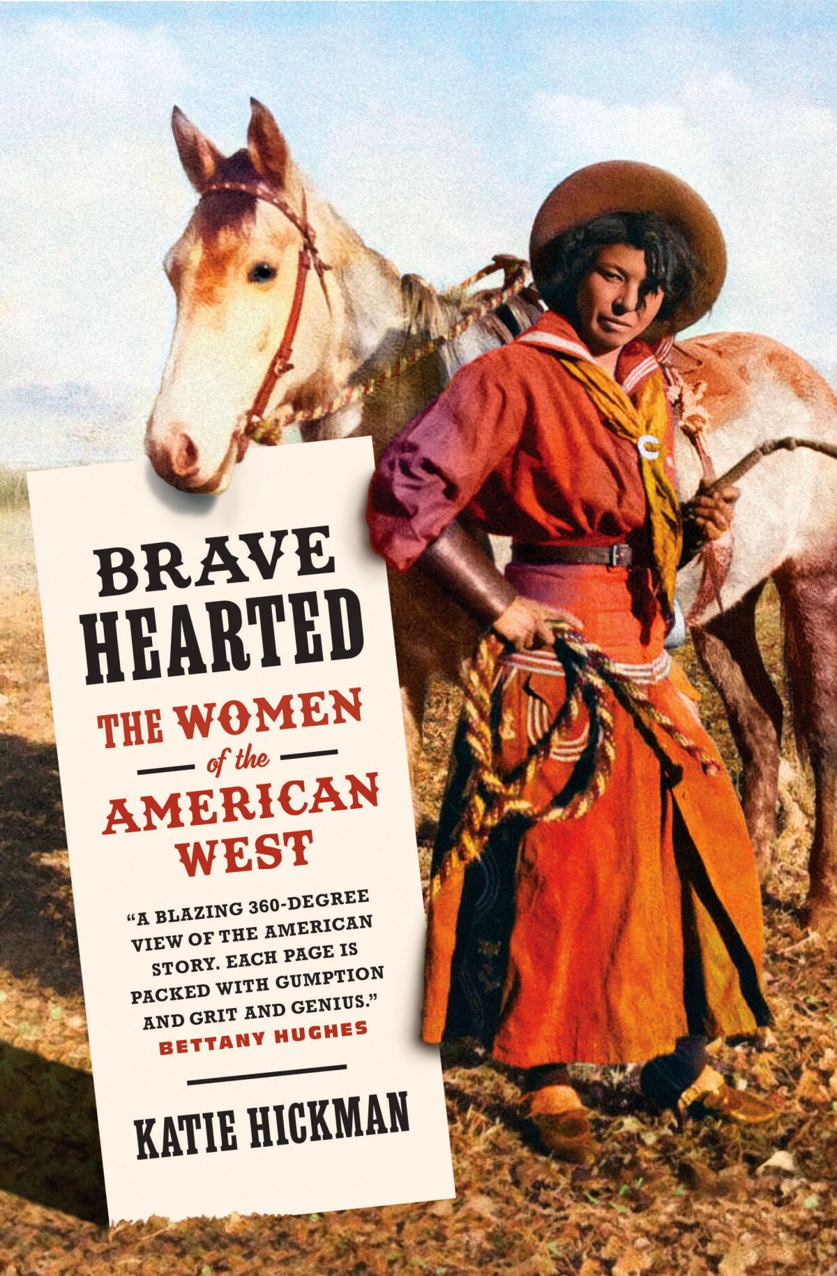 "Brave Hearted: The Women of the American West" by Katie Hickman