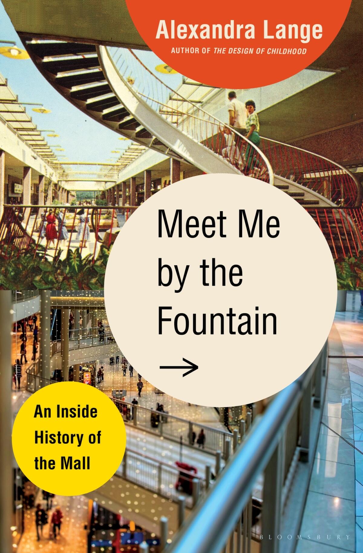 The cover of Alexandra Lange's "Meet Me by the Fountain" shows a mall atrium with curving staircase