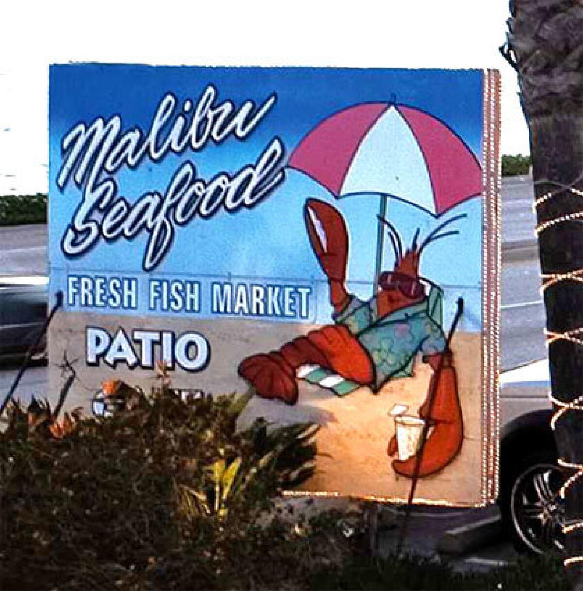 Malibu Seafood on Pacific Coast Highway.