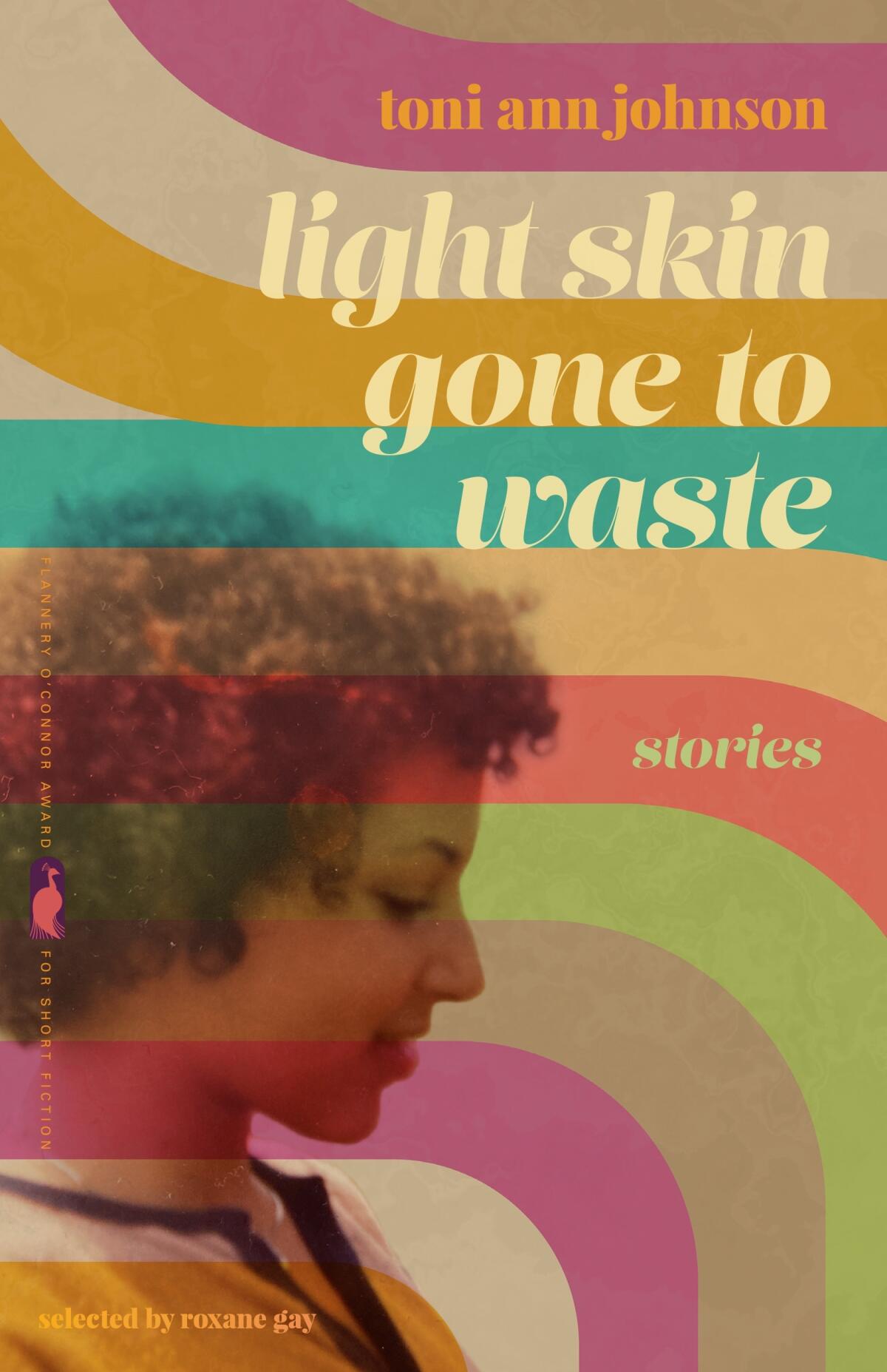 "Light Skin Gone to Waste," by Toni Ann Johnson