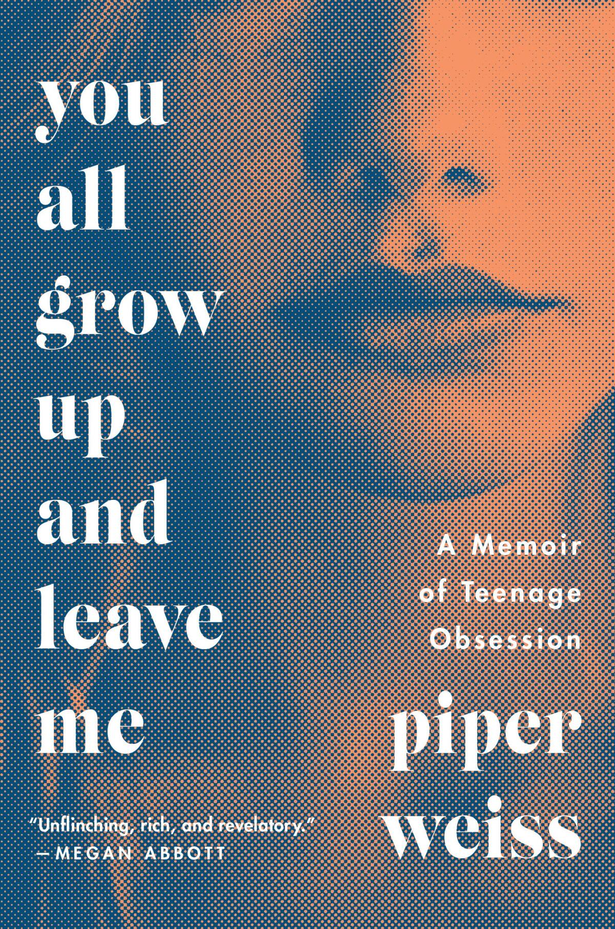 "You All Grow Up and Leave Me" by Piper Weiss