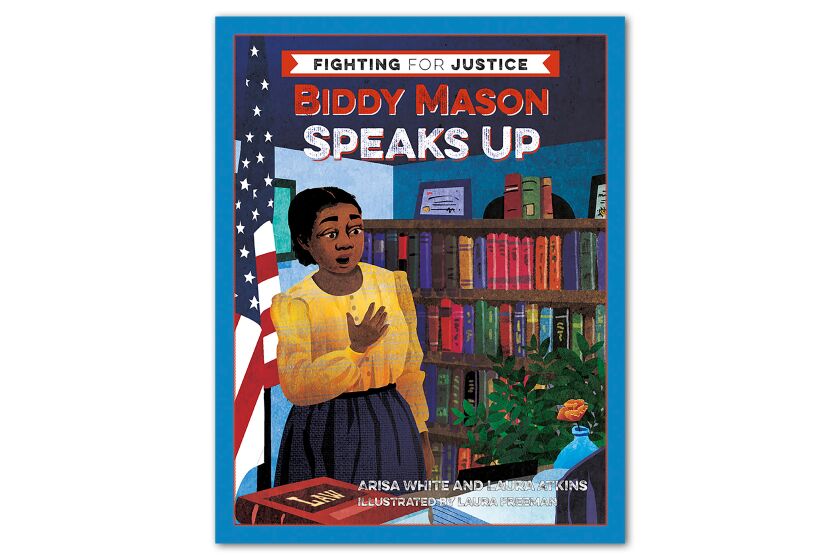 "Biddy Mason Speaks Up" by Arisa White and Laura Atkins and Illustrated by Laura Freeman