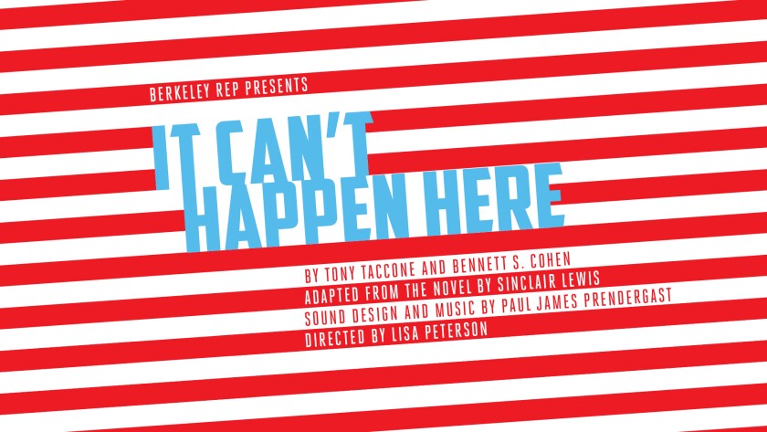 A radio play version of "It Can't Happen Here" produced by Berkeley Repertory Theatre.