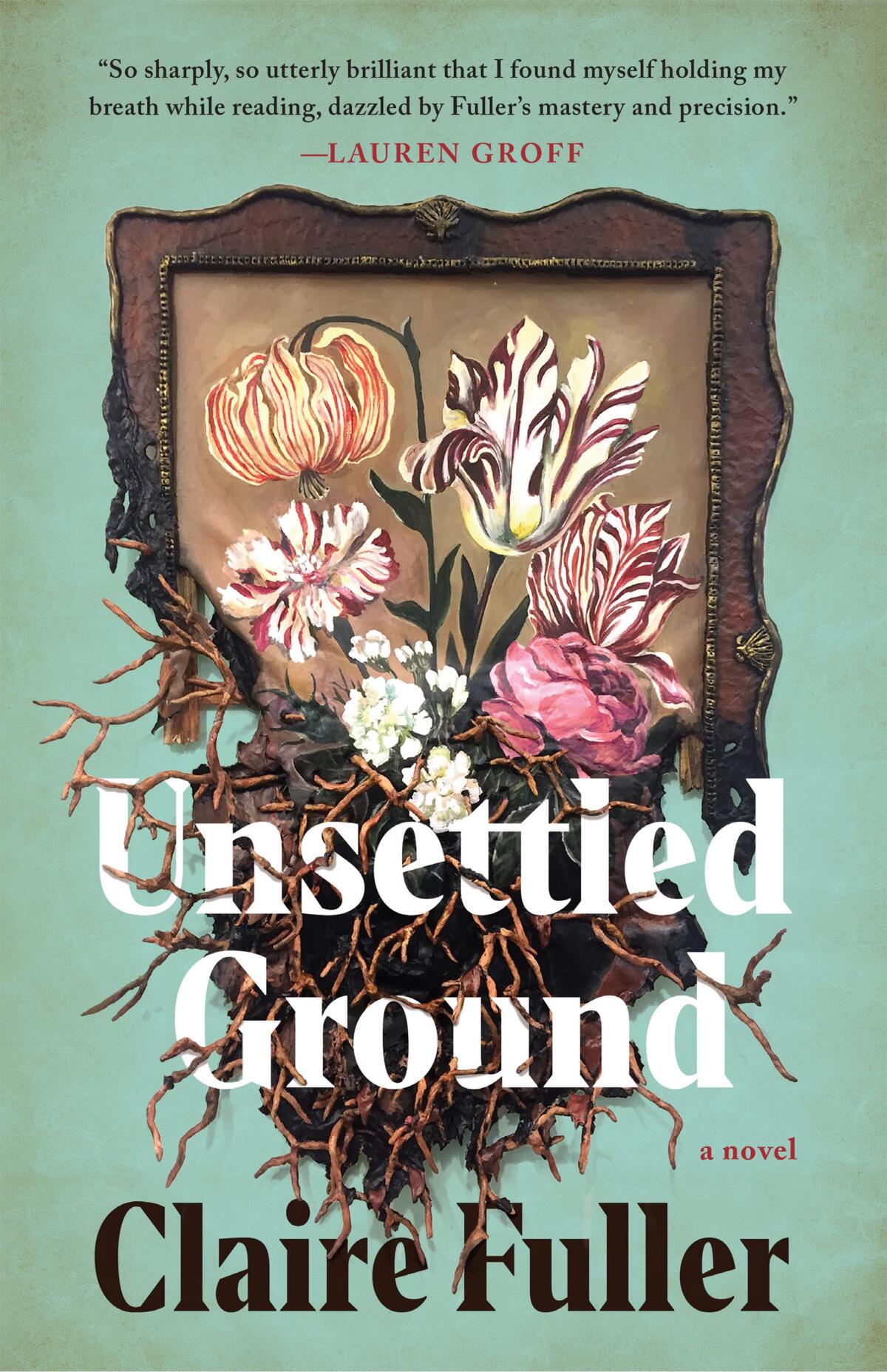 "Unsettled Ground," by Claire Fuller