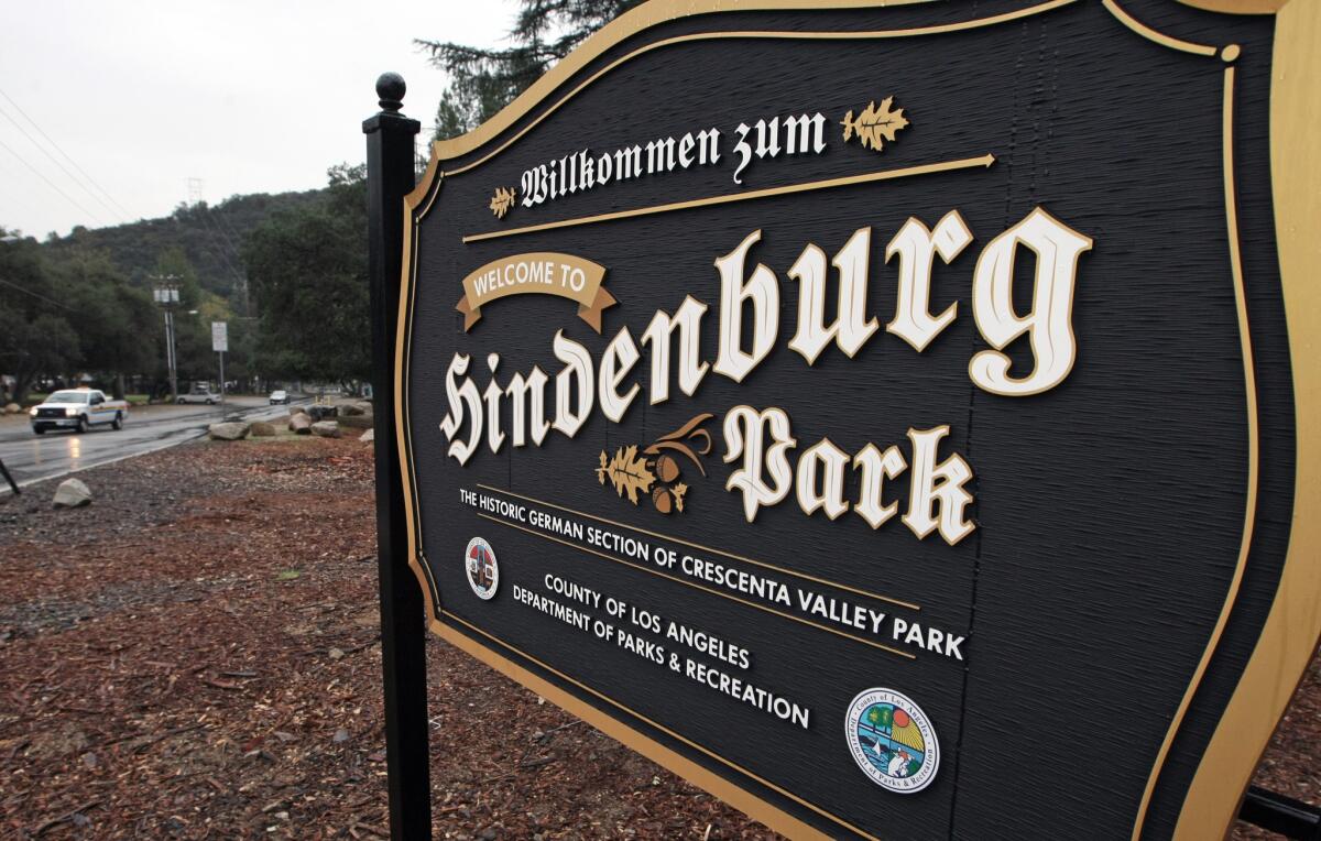 In February, Los Angeles County put up a sign for Hindenburg Park which has been at the west end of Crescenta Valley Park since it was purchased by the county in 1958.