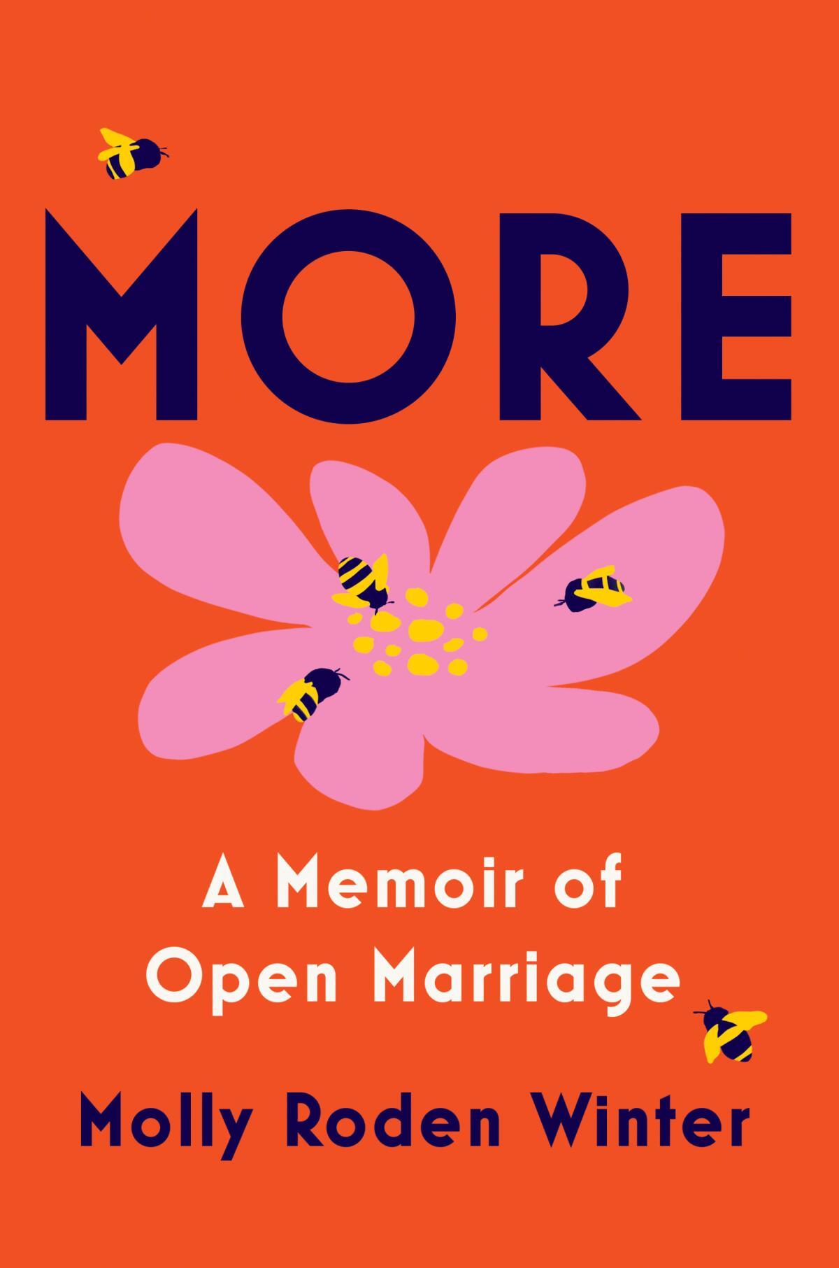 "More: A Memoir of Open Marriage" by Molly Roden Winter