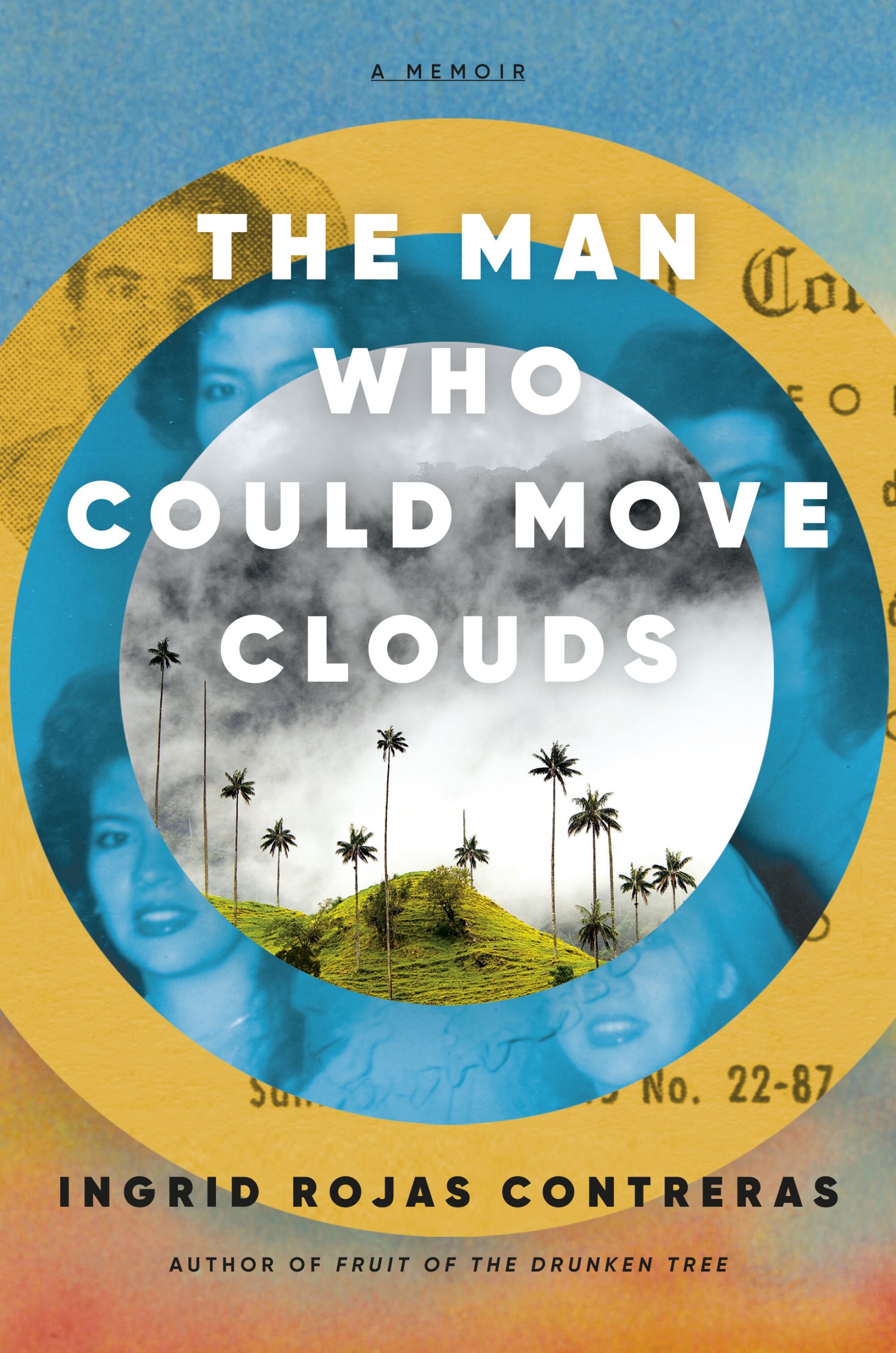 "The Man Who Could Move Clouds" by Ingrid Rojas Contreras