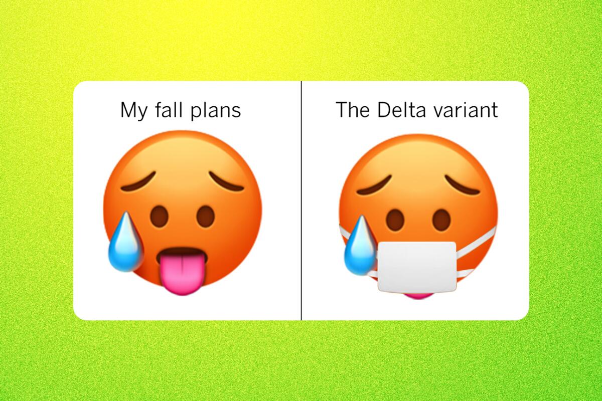 A hot-face emoji labeled "My fall plans" to a hot-mask emoji labeled "The Delta variant"