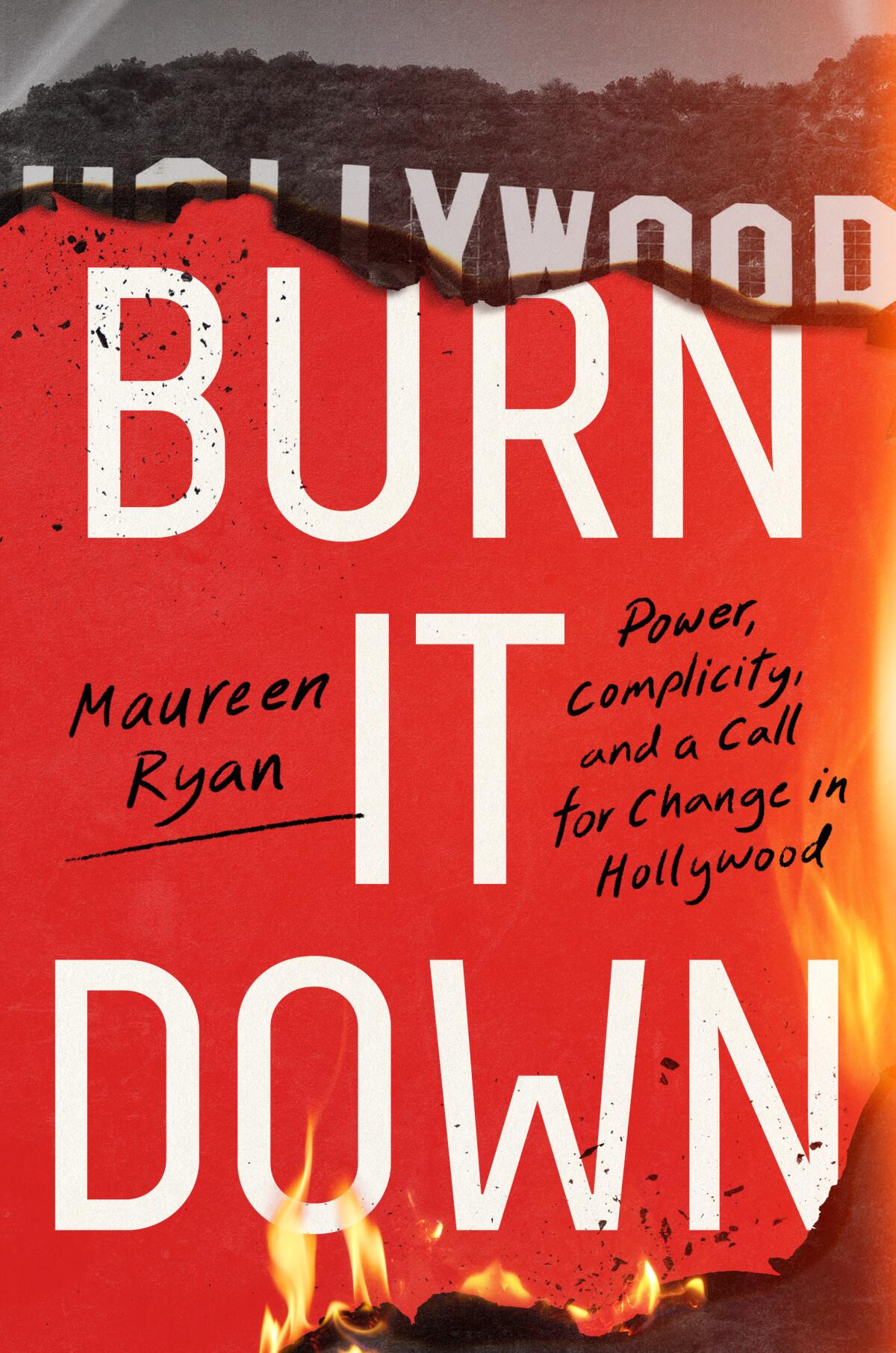 'Burn It Down,' by Maureen Ryan