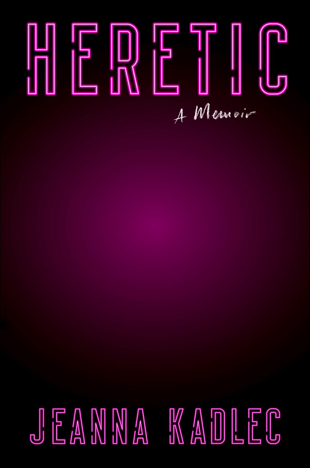 Cover of "Heretic," by Jeanna Kadlec is purple with writing in neon purple 