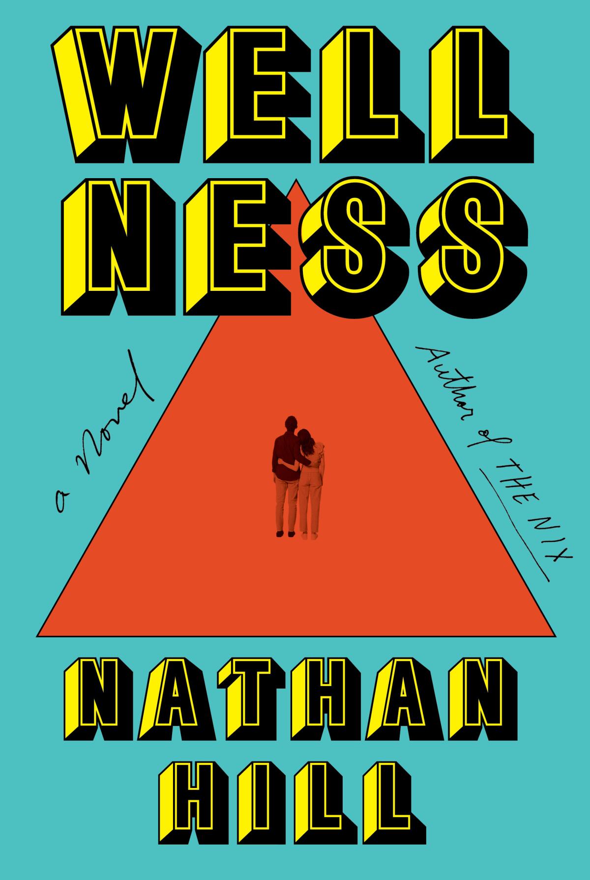 "Wellness," by Nathan Hill