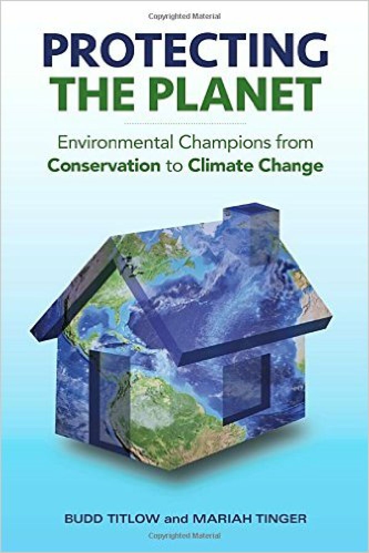 The book cover of "Protecting the Planet: Environmental Champions from Conservation to Climate Change."