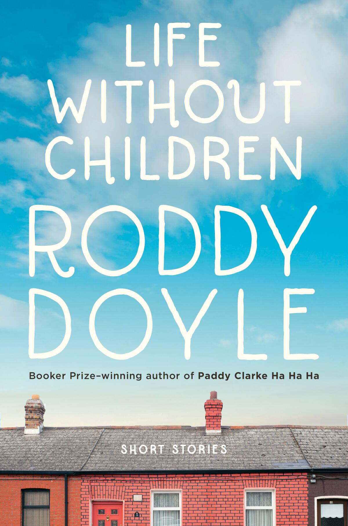"Life Without Children," by Roddy Doyle
