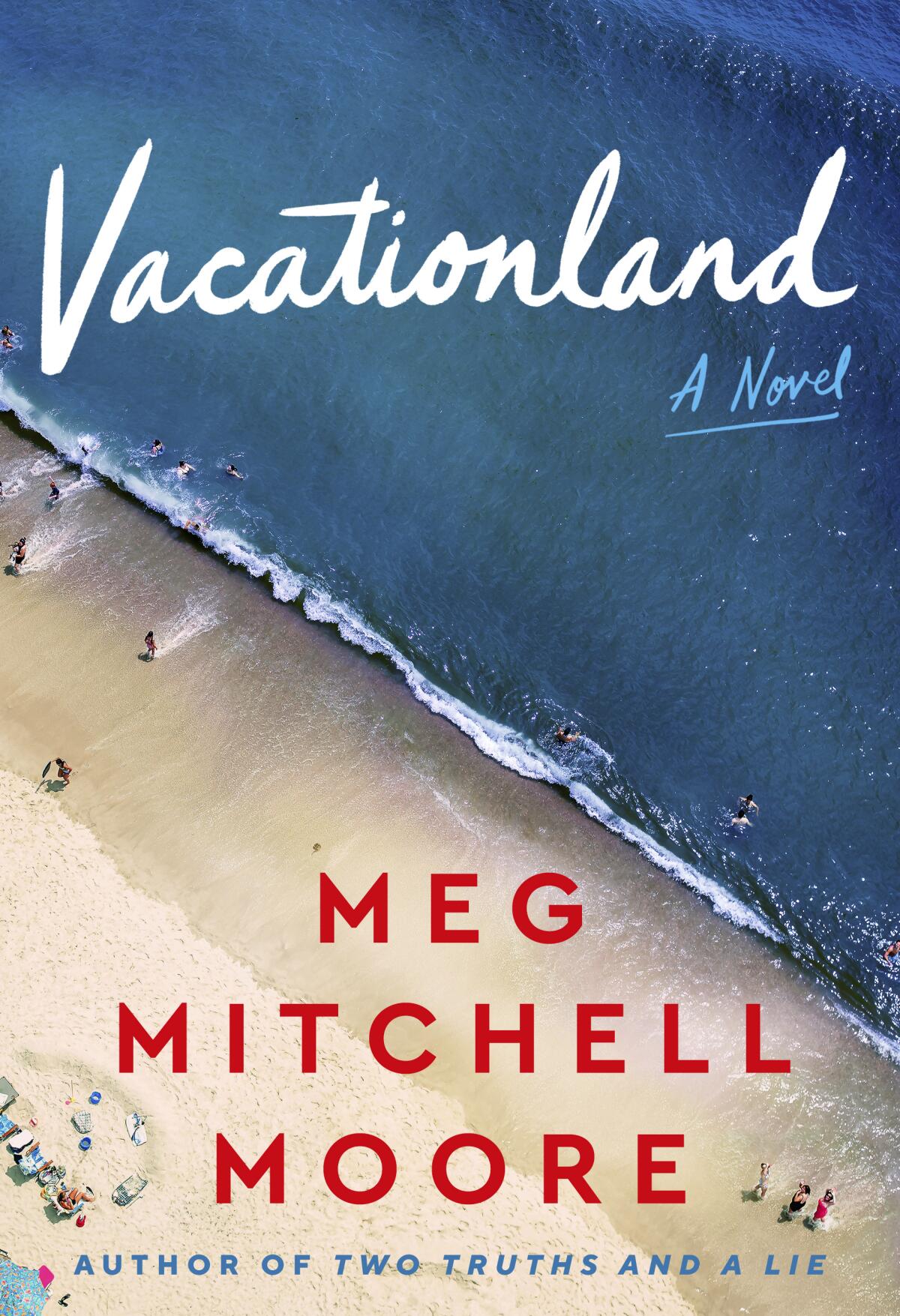 This cover image released by William Morrow shows "Vacationland" by Meg Mitchell Moore. (William Morrow via AP)