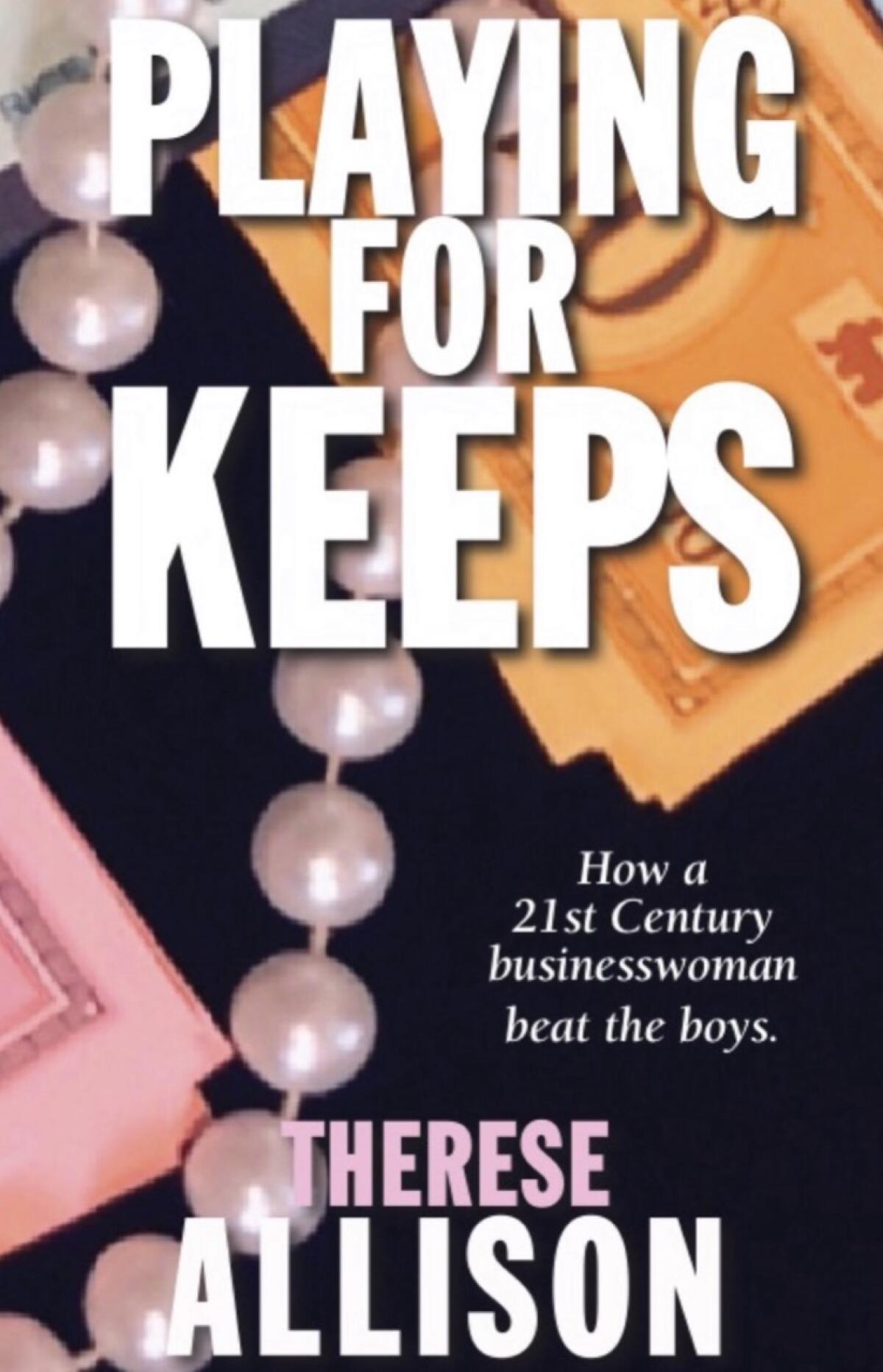 Playing for Keeps