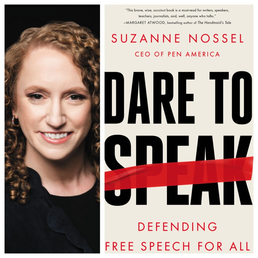 Suzanne Nossel is the author of “Dare to Speak: Defending Free Speech for All.”