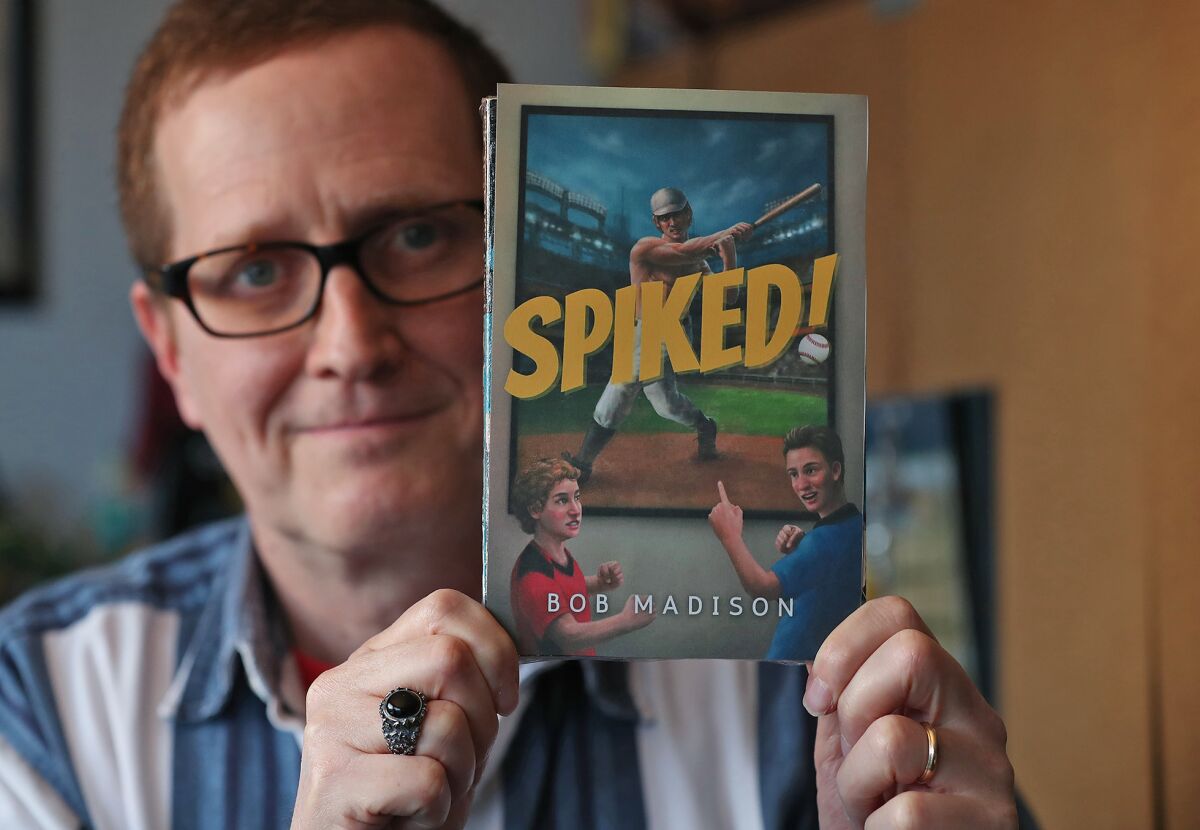 Bob Madison, a Huntington Beach resident, will have his first young adult novel, "Spiked!," published this week.