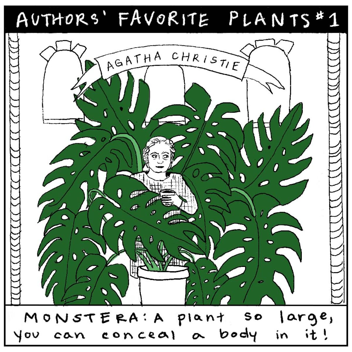 "Agatha Christie, Monstera: a plant so large you can conceal a body in it!" illustration of woman hiding behind plant