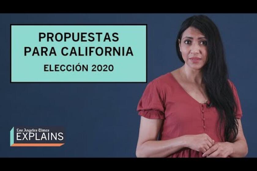 Las propuesta de la boleta electoral de California en detalle | Elección 2020