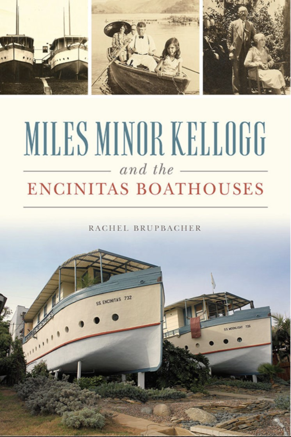 Cover of “Miles Minor Kellogg and the Encinitas Boathouses"