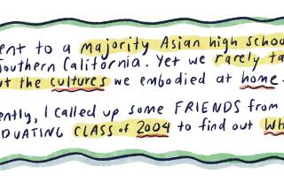 Recently, I called some high-school friends to ask why we rarely talked about the cultures we embodied at home.