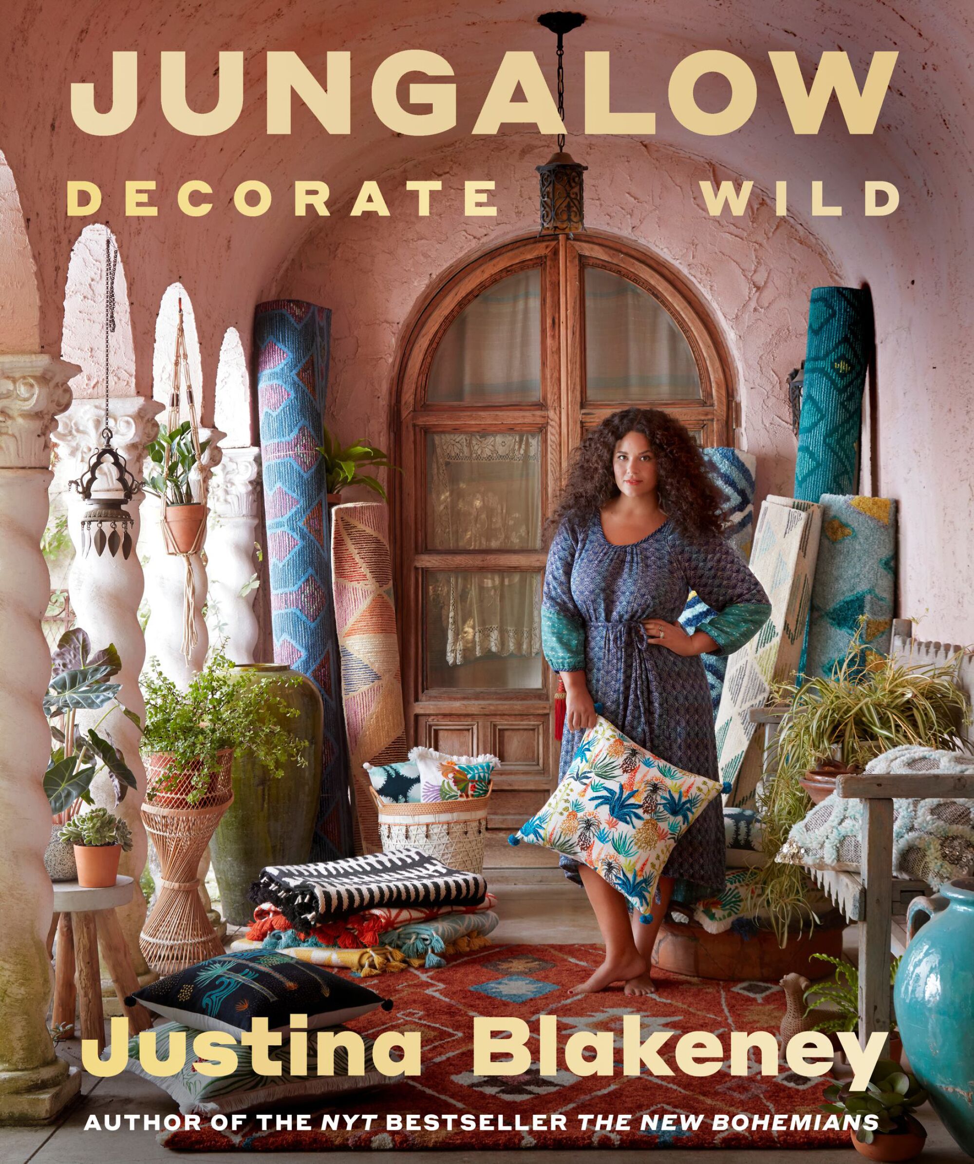 The cover of "Jungalow: Decorate Wild" by Justina Blakeney.