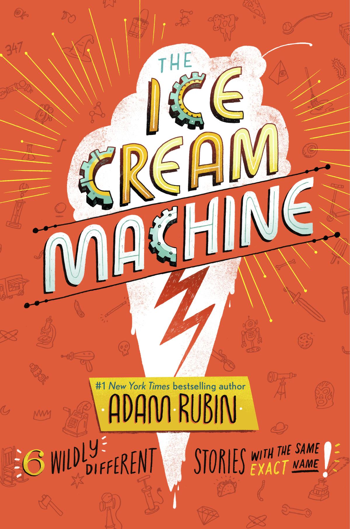 This cover image released by G. P. Putnam’s Sons Books for Young Readers shows "The Ice Cream Machine," a collection of six humorous stories raging from science fiction to adventure narratives by Adam Rubin. (G. P. Putnam’s Sons Books for Young Readers via AP)