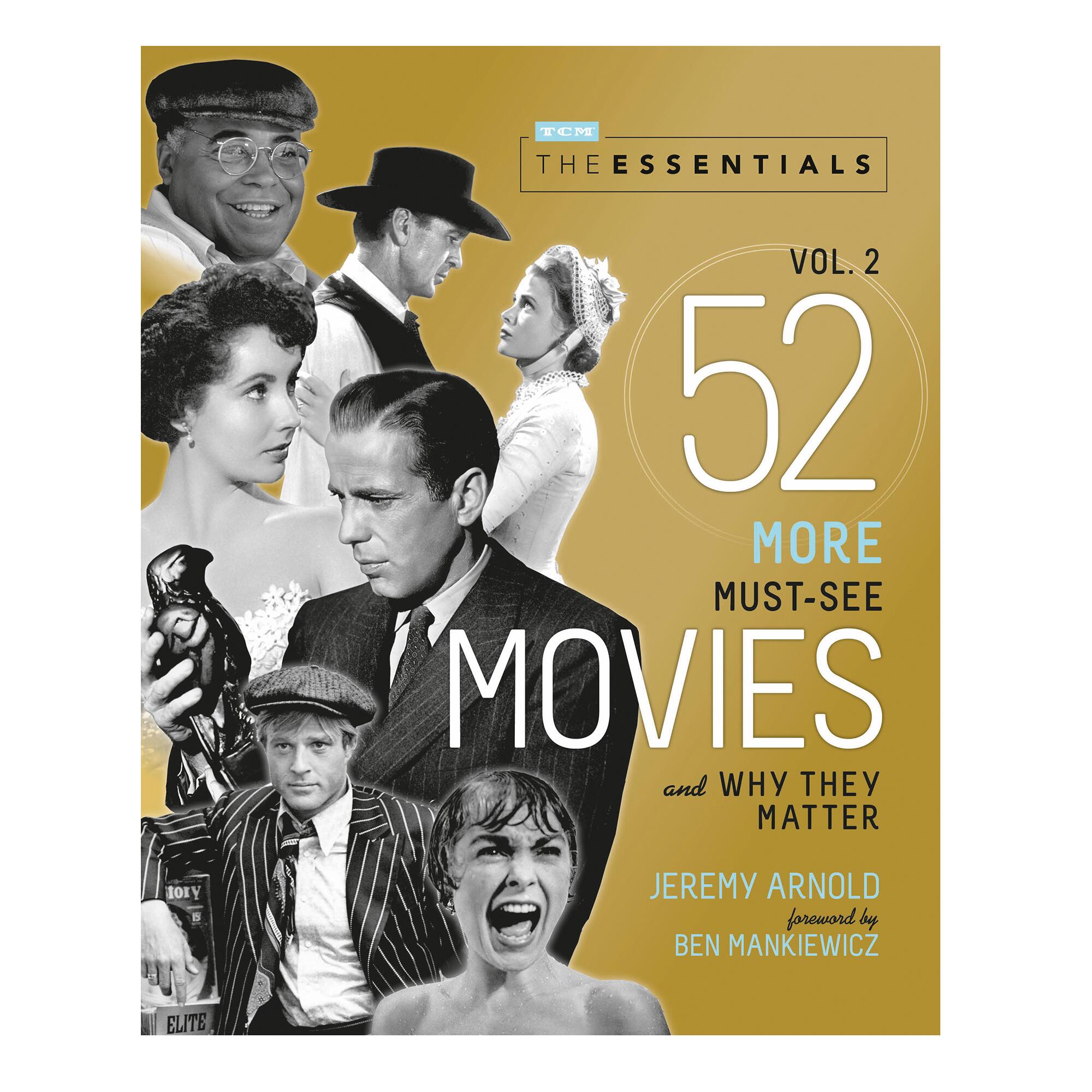 The Essentials Vol. 2: 52 More Must-See Movies and Why They Matter