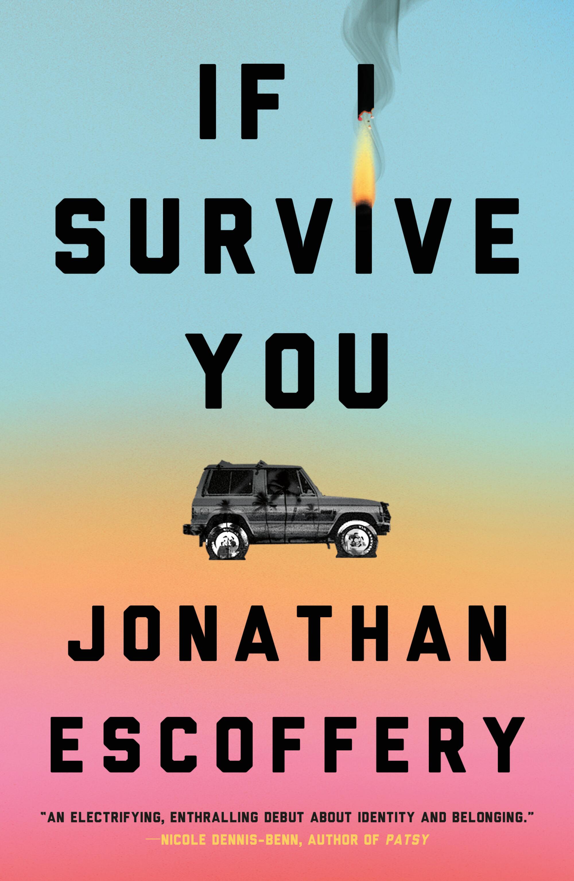 "If I Survive You" by Jonathan Escoffery