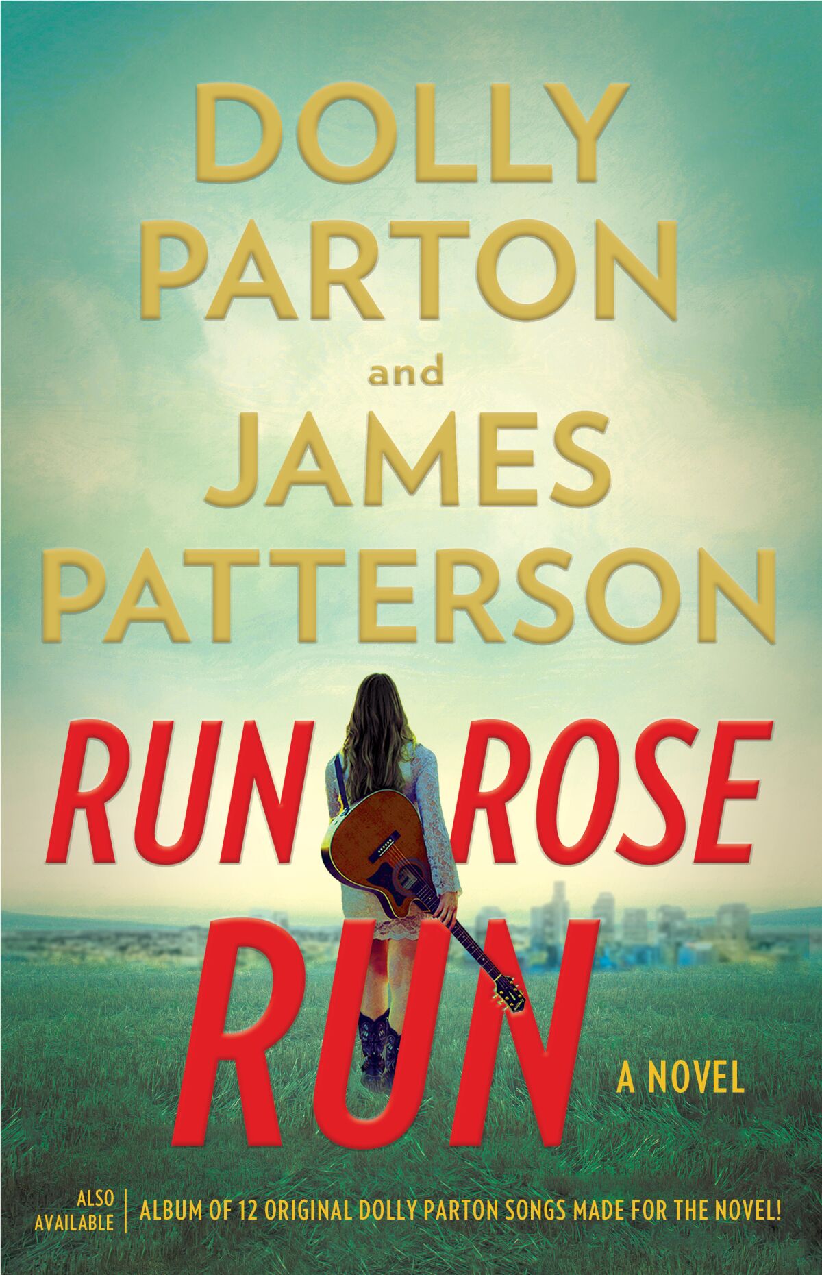 A book jacket for Dolly Parton and James Patterson "Run Rose Run." Credit: Little, Brown and Company