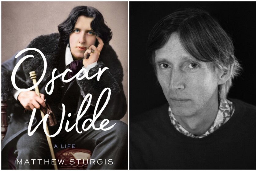 "Oscar Wilde: A Life," by Matthew Sturgis