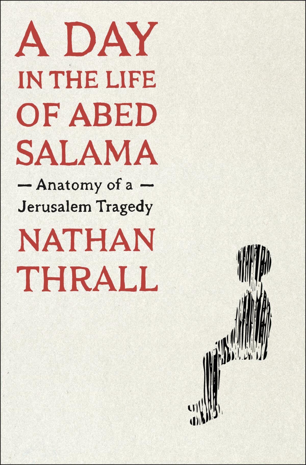 "Abed Salama'nın Hayatından Bir Gün," kaydeden Nathan Thrall