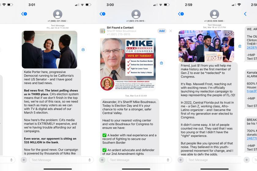 Photo illustration of several political ads about fundraising text messages from politicians. Photo Illustration by Alex Horvath / Los Angeles Times