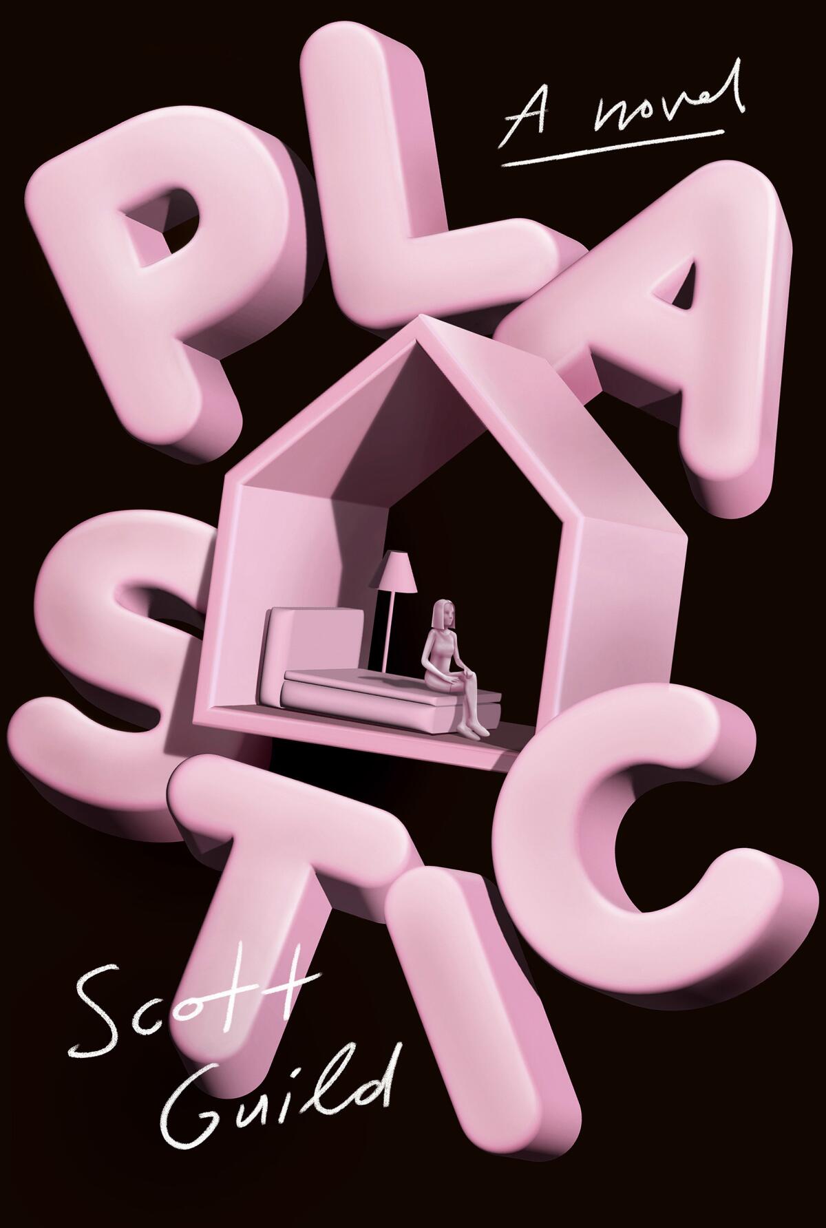 Pink plastic letters form the word "Plastic" around a pink plastic silhouette of a house on the cover of Scott Guild's novel