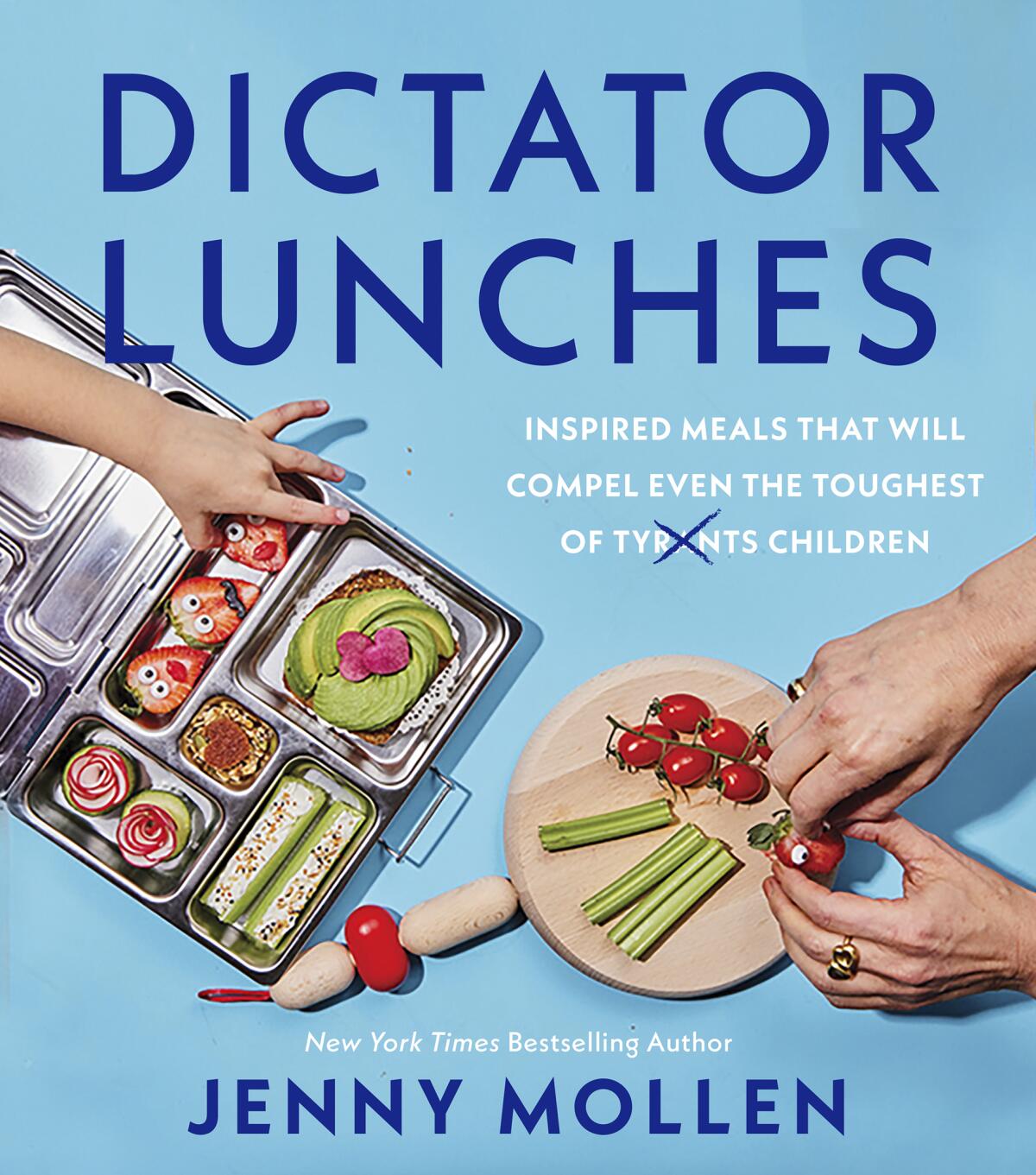 This cover image released by Harvest shows "Dictator Lunches: Inspired Meals That Will Compel Even the Toughest of Children" by Jenny Mollen. (Harvest via AP)