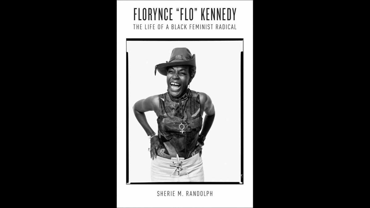 Cover of the book "Florynce 'Flo' Kennedy: The Life of a Black Feminist Radical" by Sherie M. Randolph.