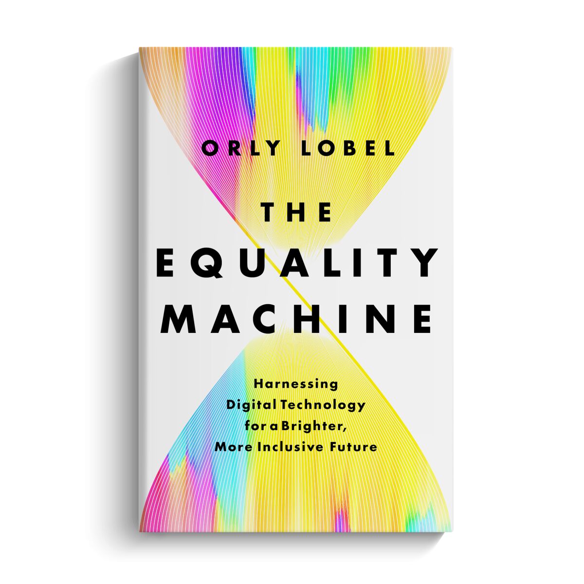 "The Equality Machine" by La Jolla resident Orly Lobel will be published Tuesday, Oct. 18.
