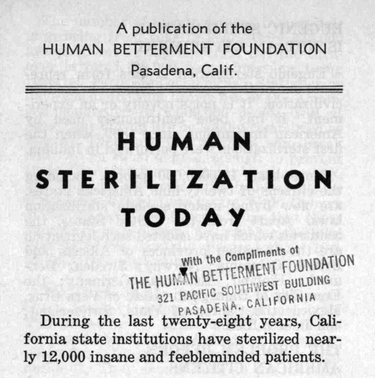 The Human Betterment Foundation, of which Caltech's Robert Millikan was a trustee, touted forced sterilization in California.