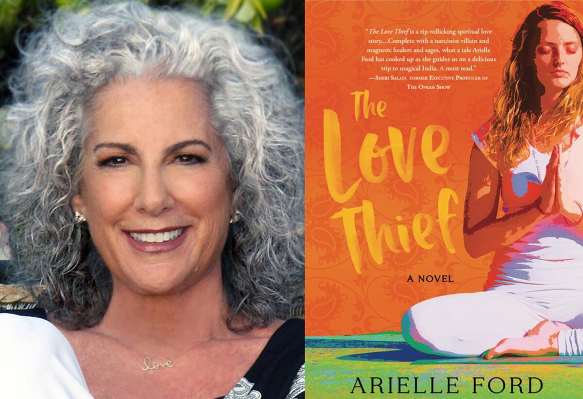 La Jolla author Arielle Ford's first novel, "The Love Thief," is set in Rishikesh in the Himalayan foothills of India.