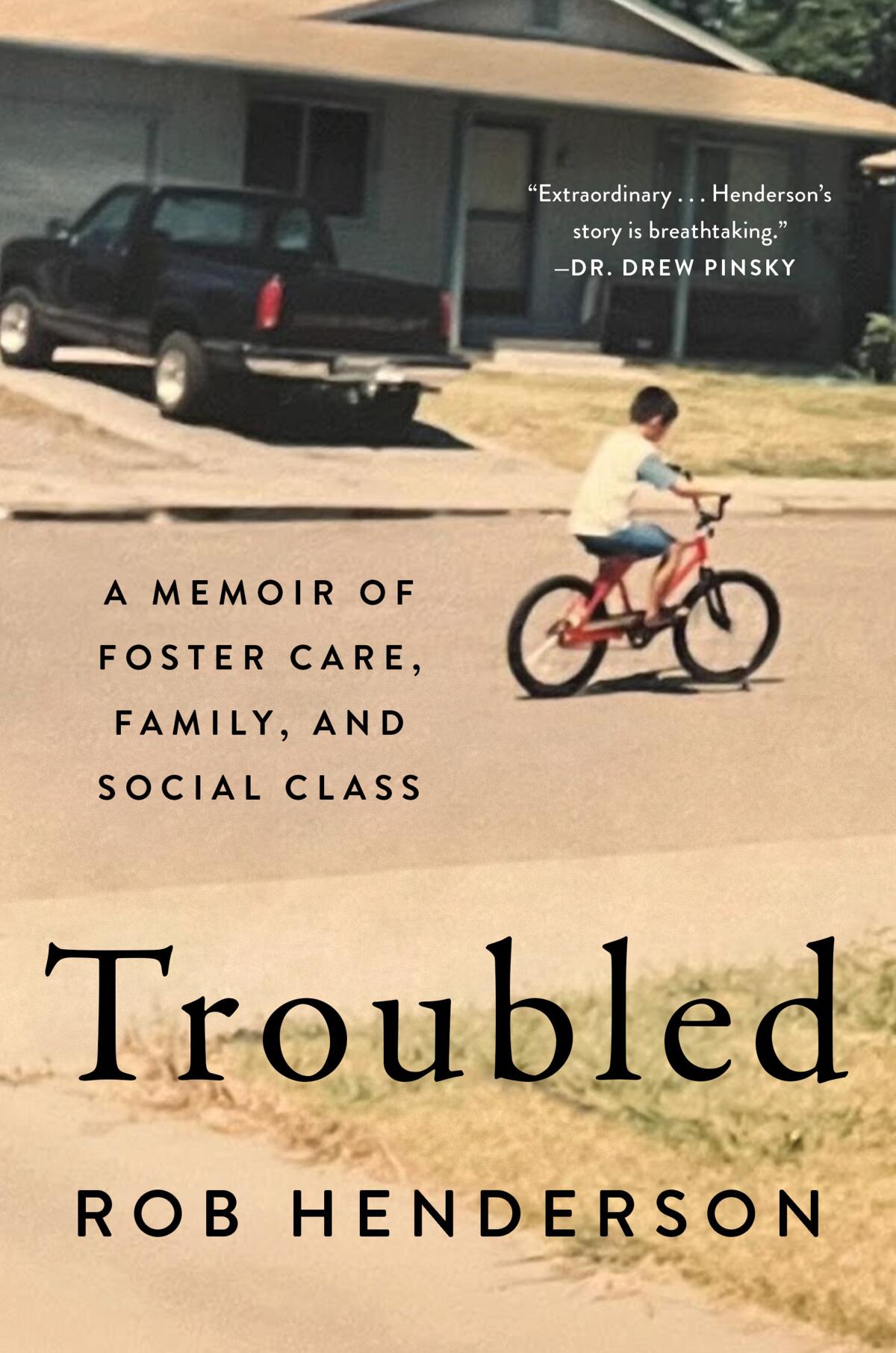 'Troubled: A Memoir of Foster Care, Family, and Social Class' by Rob Henderson