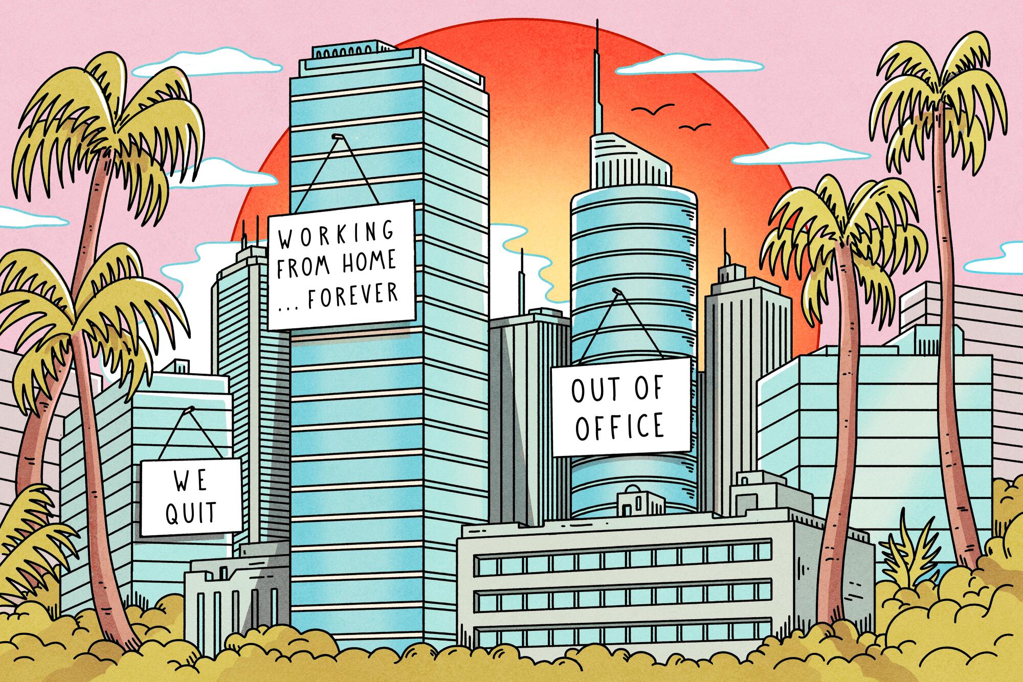 Los Angeles buildings with signs on them reading "We Quit" and "Out of Office"