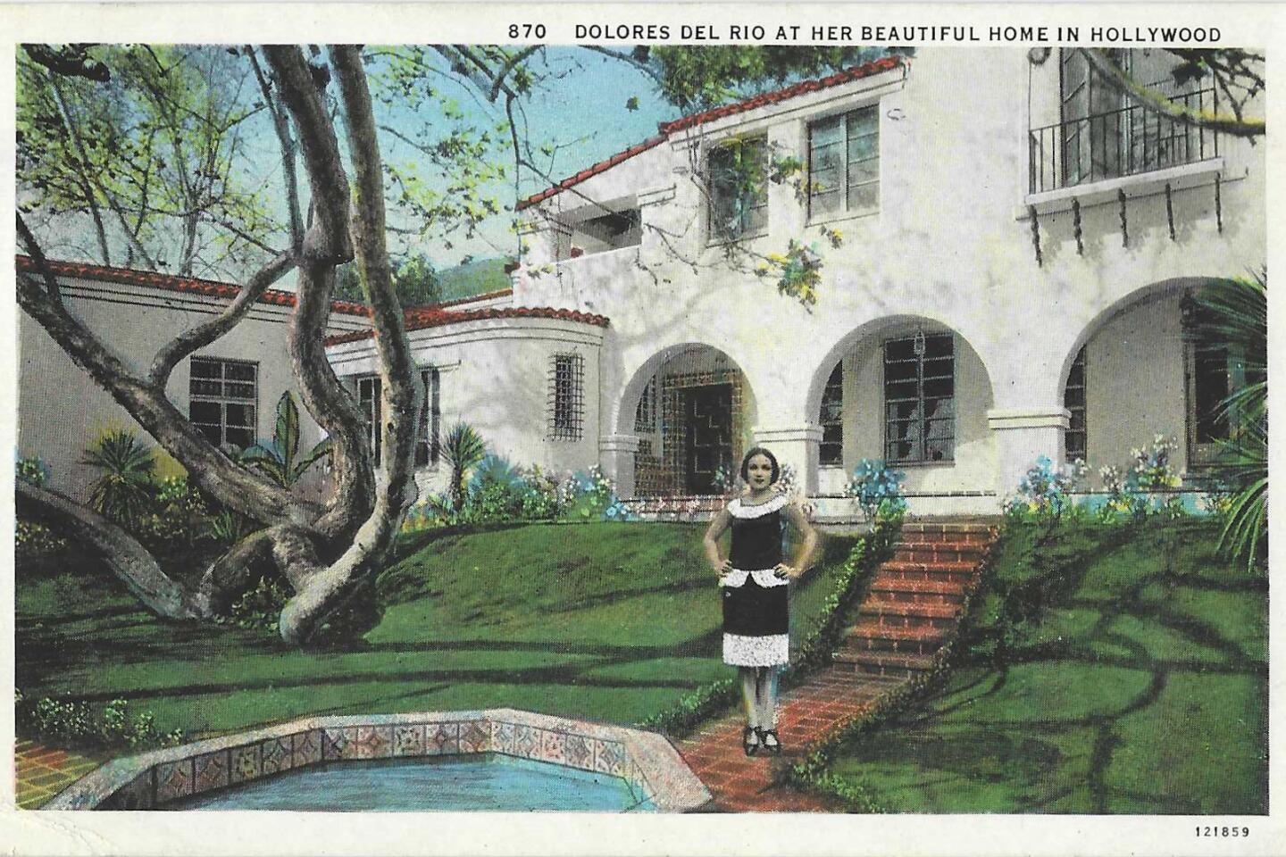 Dolores del Rio — an actor, singer and dancer with successful careers in Hollywood and Mexico — in front of her Spanish-style home in a postcard from Patt Morrison's collection.